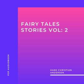Hörbuch Fairy Tales Stories, Vol. 2 (Unabridged)  - Autor Hans Christian Andersen   - gelesen von Brian Kelly