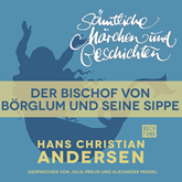 H. C. Andersen: Sämtliche Märchen und Geschichten: Der Bischof von Börglum und seine Sippe