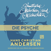 H. C. Andersen: Sämtliche Märchen und Geschichten: Die Psyche