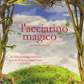 Hörbuch L'acciarino magico  - Autor Hans Christian Andersen   - gelesen von Francesca Sarah Toich