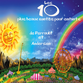Hörbuch Les 10 plus beaux contes pour enfants  - Autor Hans-Christian Andersen   - gelesen von Schauspielergruppe
