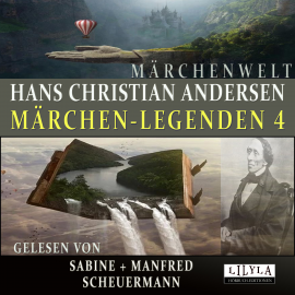 Hörbuch Märchen-Legenden 4  - Autor Hans Christian Andersen   - gelesen von Schauspielergruppe