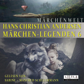 Hörbuch Märchen-Legenden 6  - Autor Hans Christian Andersen   - gelesen von Schauspielergruppe