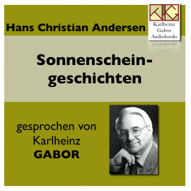 Hörbuch Sonnenscheingeschichten  - Autor Hans Christian Andersen   - gelesen von Karlheinz Gabor