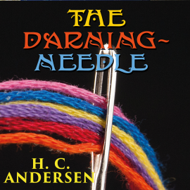 Hörbuch The Darning-needle  - Autor Hans Christian Andersen   - gelesen von Judy Kriz