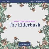 The Elderbush - Story Time, Episode 65 (Unabridged)