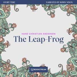 Hörbuch The Leap-Frog - Story Time, Episode 70 (Unabridged)  - Autor Hans Christian Andersen   - gelesen von Robin Nixon