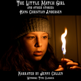 Hörbuch The Little Match Girl and Other Stories  - Autor Hans Christian Andersen   - gelesen von Jenny Cullen