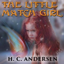 Hörbuch The Little Match Girl  - Autor Hans Christian Andersen   - gelesen von Carol Phillips
