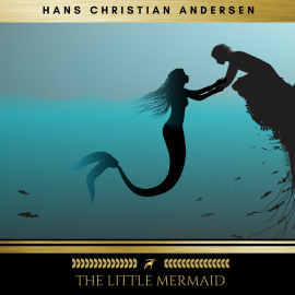 Hörbuch The Little Mermaid  - Autor Hans Christian Andersen   - gelesen von Brian Kelly