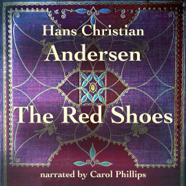 Hörbuch The Red Shoes  - Autor Hans Christian Andersen   - gelesen von Carol Phillips