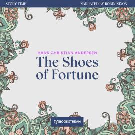 Hörbuch The Shoes of Fortune - Story Time, Episode 77 (Unabridged)  - Autor Hans Christian Andersen   - gelesen von Robin Nixon
