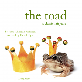 Hörbuch The Toad, a fairytale  - Autor Hans Christian Andersen   - gelesen von Katie Haigh