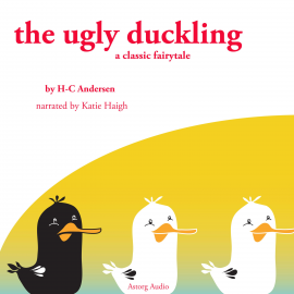 Hörbuch The Ugly Duckling, a fairytale  - Autor Hans Christian Andersen   - gelesen von Katie Haigh