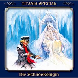 Hörbuch Titania Special, Märchenklassiker, Folge 8: Die Schneekönigin  - Autor Hans Christian Andersen   - gelesen von Schauspielergruppe