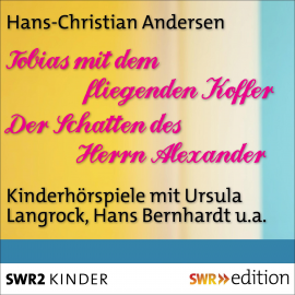 Hörbuch Tobias mit dem fliegenden Koffer/Der Schatten des Herrn Alexander  - Autor Hans Christian Andersen   - gelesen von Schauspielergruppe