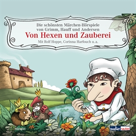 Hörbuch Von Hexen und Zauberei  - Autor Hans Christian Andersen;Wilhelm Grimm;Jacob Grimm;Wilhelm Hauff   - gelesen von Sprecher