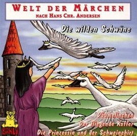 Hörbuch Welt der Märchen - Die Wilden Schwäne  - Autor Hans Christian Andersen   - gelesen von Diverse