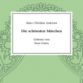 Hans Christian Andersen - Die schönsten Märchen