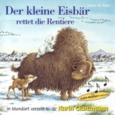 Hörbuch Der kleine Eisbär rettet die Rentiere (Schweizer Mundart)  - Autor Hans de Beer   - gelesen von Schauspielergruppe