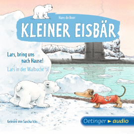 Hörbuch Kleiner Eisbär. Lars, bring uns nach Hause! / Lars in der Walbucht  - Autor Hans de Beer   - gelesen von Sascha Icks