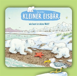 Hörbuch Kleiner Eisbär, wie bunt ist deine Welt?  - Autor Hans de Beer   - gelesen von Schauspielergruppe