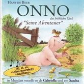 Hörbuch Onno, das fröhliche Säuli (Schweizer Mundart)  - Autor Hans de Beer   - gelesen von Schauspielergruppe