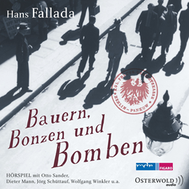 Hörbuch Bauern, Bonzen und Bomben  - Autor Hans Fallada   - gelesen von Schauspielergruppe