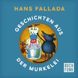 Hörbuch Geschichten aus der Murkelei  - Autor Hans Fallada   - gelesen von Wolfgang Gerber