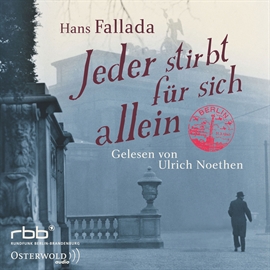 Hörbuch Jeder stirbt für sich allein  - Autor Hans Fallada   - gelesen von Ulrich Noethen