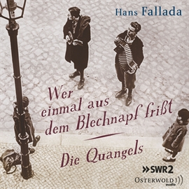 Hörbuch Wer einmal aus dem Blechnapf frißt / Die Quangels  - Autor Hans Fallada   - gelesen von Diverse