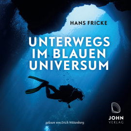Hörbuch Unterwegs im blauen Universum  - Autor Hans Fricke   - gelesen von Erich Wittenberg