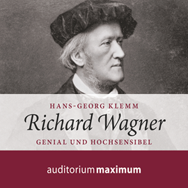 Hörbuch Richard Wagner  - Autor Hans Georg Klemm   - gelesen von Schauspielergruppe