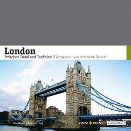 Hörbuch London. Zwischen Trend und Tradition  - Autor Hans-Günter Semsek   - gelesen von Kristiane Backer