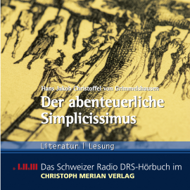 Hörbuch Der abenteuerliche Simplicissimus  - Autor Hans Jakob Christoffel von Grimmelshausen   - gelesen von Roberto Gaspard