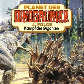 Hörbuch Planet der Dinosaurier, Folge 4: Kampf der Giganten  - Autor Hans-Joachim Herwald   - gelesen von Schauspielergruppe