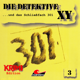 Hörbuch ...und das Schließfach 301 (Die Detektive XY 3)  - Autor Hans-Joachim Herwald   - gelesen von Schauspielergruppe