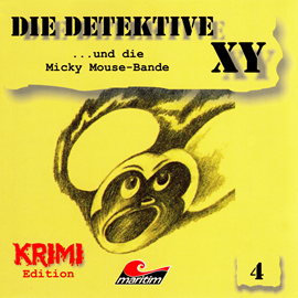Hörbuch ...und die Micky Mouse-Bande (Die Detektive XY 4)  - Autor Hans-Joachim Herwald   - gelesen von Schauspielergruppe