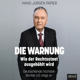 Hörbuch Die Warnung  - Autor Hans-Jürgen Papier   - gelesen von Josef Vossenkuhl