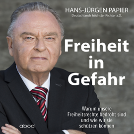 Hörbuch Freiheit in Gefahr  - Autor Hans-Jürgen Papier   - gelesen von Michael J. Diekmann