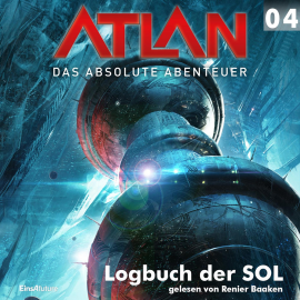 Hörbuch Logbuch der SOL (Atlan - Das absolute Abenteuer 04)  - Autor Hans Kneifel   - gelesen von Renier Baaken