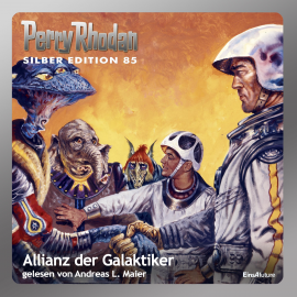 Hörbuch Allianz der Galaktiker (Perry Rhodan Silber Edition 85)  - Autor Hans Kneifel   - gelesen von Andreas Laurenz Maier