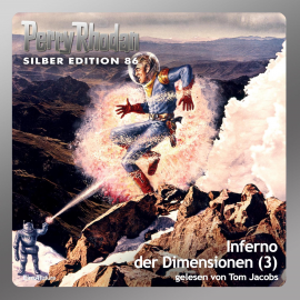Hörbuch Inferno der Dimensionen - Teil 3 (Perry Rhodan Silber Edition 86)  - Autor Hans Kneifel   - gelesen von Tom Jacobs