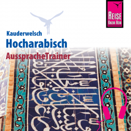 Hörbuch Reise Know-How Kauderwelsch AusspracheTrainer Hocharabisch  - Autor Hans Leu  