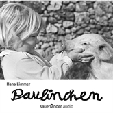 Paulinchen - Die Geschichte von einem Glücksschwein, das beinahe Pech gehabt hätte