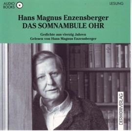 Hörbuch Das somnambule Ohr  - Autor Hans Magnus Enzensberger   - gelesen von Hans Magnus Enzensberger