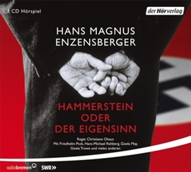 Hörbuch Hammerstein oder Der Eigensinn  - Autor Hans Magnus Enzensberger   - gelesen von Schauspielergruppe