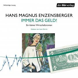 Hörbuch Immer das Geld!  - Autor Hans Magnus Enzensberger   - gelesen von Lena Dörrie