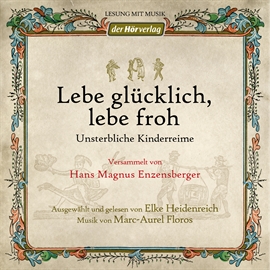 Hörbuch Lebe glücklich, lebe froh  - Autor Hans Magnus Enzensberger   - gelesen von Elke Heidenreich