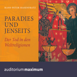 Hörbuch Paradies und Jenseits (Ungekürzt)  - Autor Hans Peter Hasenfratz   - gelesen von Martin Falk